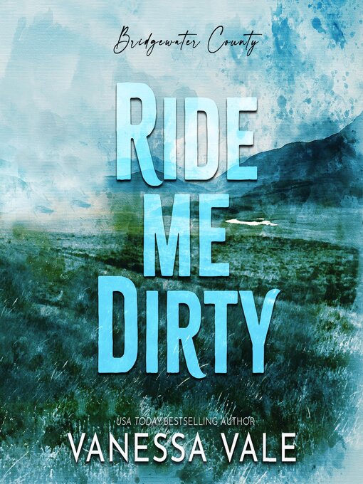 Title details for Ride Me Dirty by Vanessa Vale - Available